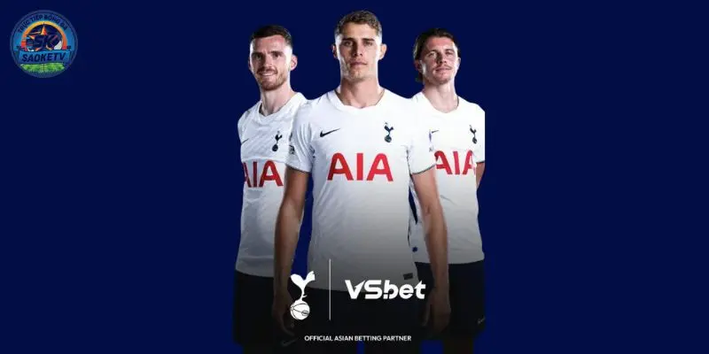 Vsbet tài trợ câu lạc bộ Tottenham Hostpur cú hích hợp tác 1 Thương vụ Vsbet tài trợ câu lạc bộ Tottenham Hostpur thiết lập cột mốc mới